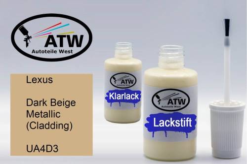 Lexus, Dark Beige Metallic (Cladding), UA4D3: 20ml Lackstift + 20ml Klarlack - Set, von ATW Autoteile West.